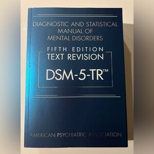 Diagnostic & Statistical Manual Mental Disorders 5th Ed Text Revision DSM-5-TR